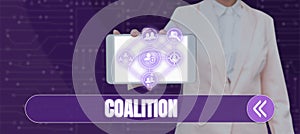 Text caption presenting Coalition. Conceptual photo a temporary alliance of distinct parties, persons, or states for