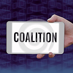 Text caption presenting Coalition. Word for a temporary alliance of distinct parties, persons, or states for joint