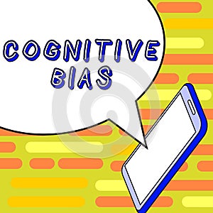 Text caption presenting Cognitive Bias. Business concept Psychological treatment for mental disorders