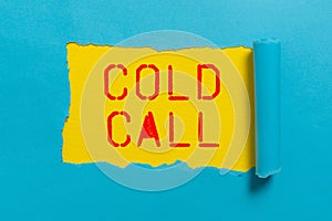 Text caption presenting Cold Call. Business showcase Unsolicited call made by someone trying to sell goods or services