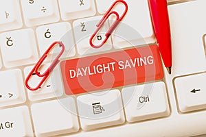 Text caption presenting Daylight Saving. Business concept Storage technologies that can be used to protect data