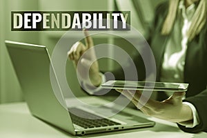 Text caption presenting Dependability. Business approach capable of being trusted or depended on