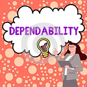 Text caption presenting Dependability. Business showcase capable of being trusted or depended on