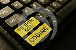 Text caption presenting Design And Coding. Concept meaning HTML and programming, Cross platform development website