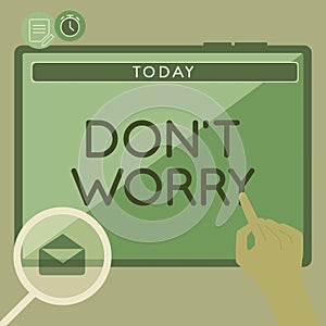 Text caption presenting Do Not Dont Worry. Concept meaning indicates to be less nervous and have no fear about something