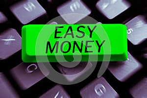 Text caption presenting Easy Money. Business concept money that is easily have and sometimes dishonestly earned