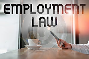 Text caption presenting Employment Law. Word Written on deals with legal rights and duties of employers and employees