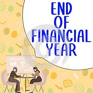 Text caption presenting End Of Financial Year. Concept meaning Revise and edit accounting sheets from previous year