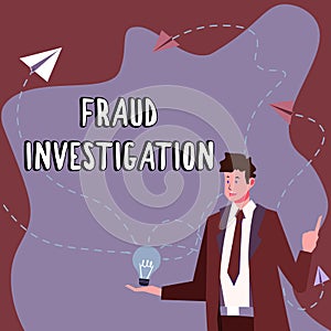 Text caption presenting Fraud Investigation. Conceptual photo process of determining whether a scam has taken place