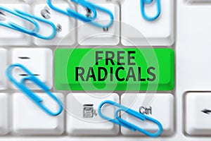 Text caption presenting Free Radicals. Concept meaning produced in body by natural processes or introduced from tobacco