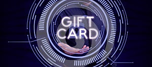 Text caption presenting Gift Card. Business concept A present usually made of paper that contains your message