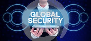 Text caption presenting Global Security. Business concept protection of the world against war and other threats
