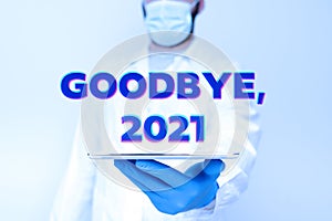 Text caption presenting Goodbye 2021. Word Written on New Year Eve Milestone Last Month Celebration Transition photo