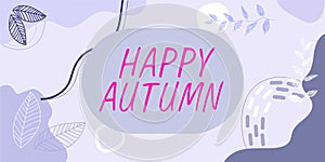 Text caption presenting Happy Autumn. Internet Concept Annual Special Milestone Commemoration