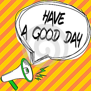 Text caption presenting Have A Good Day. Internet Concept Nice gesture positive wishes Greeting Enjoy Be happy