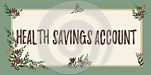 Text caption presenting Health Savings Account. Word for users with High Deductible Health Insurance Policy