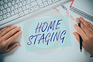Text caption presenting Home Staging. Conceptual photo Act of preparing a private residence for sale in the market