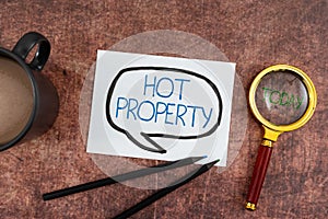 Text caption presenting Hot Property. Concept meaning Something which is sought after or is Heavily Demanded