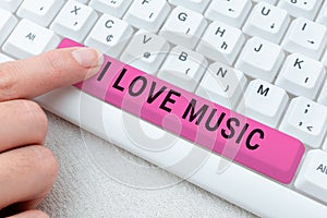 Text caption presenting I Love Music. Business concept Having affection for good sounds lyric singers musicians