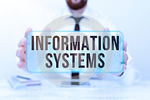 Text caption presenting Information Systems. Concept meaning study of systems with a exact reference to information