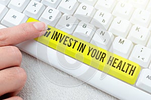 Text caption presenting Invest In Your Health. Business idea put money on maintenance or improvement of your health