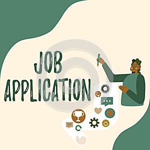 Text sign showing Job Application. Business showcase The standard business document serves a number of purposes Lady photo