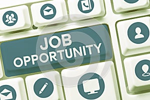 Text caption presenting Job Opportunity. Business idea an opportunity of employment or the chance to get a job