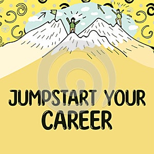 Text caption presenting Jumpstart Your Career. Internet Concept Make it work successfully after a period of failure