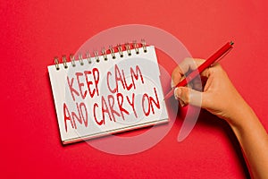 Text caption presenting Keep Calm And Carry On. Business showcase slogan calling for persistence face of challenge