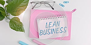 Text caption presenting Lean Business. Business overview improvement of waste minimization without sacrificing