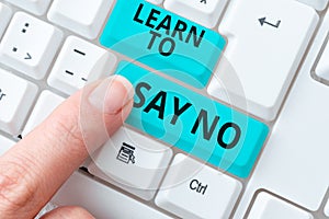 Text caption presenting Learn To Say No. Business overview dont hesitate tell that you dont or want doing something