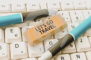 Text caption presenting Let S Is Go Travel. Concept meaning Plan a trip visit new places countries cities adventure
