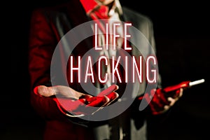 Text caption presenting Life Hacking. Business approach Simple and clever techniques in accomplishing task easily