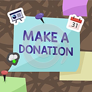 Text caption presenting Make A Donation. Conceptual photo Donate giving things not used any more to needed showing