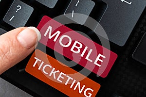 Text caption presenting Mobile Ticketing. Business approach concealment of the origins of illegally obtained money