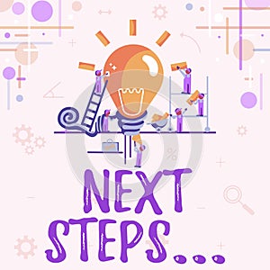 Text caption presenting Next Steps. Internet Concept something you do or plan after you ve finished something else
