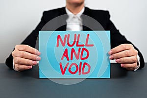 Text caption presenting Null And Void. Business overview Cancel a contract Having no legal force Invalid Ineffective