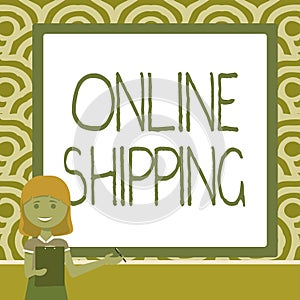 Text caption presenting Online Shipping. Internet Concept the act or manner of delivering something through the net Lady