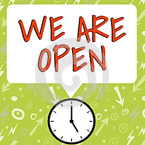 Text caption presenting We Are Open. Business approach no enclosing or confining barrier, accessible on all sides