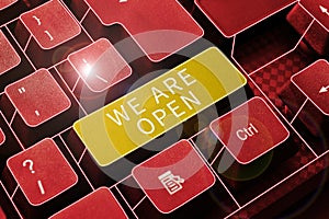Text caption presenting We Are Open. Business concept no enclosing or confining barrier, accessible on all sides