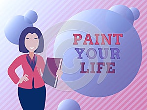 Text caption presenting Paint Your Life. Business idea Taking control and create your future to achieve goals Abstract