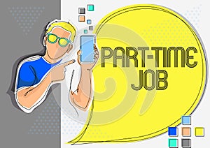 Text caption presenting Part Time Job. Business concept Working a few hours per day Temporary Work Limited Shifts Line