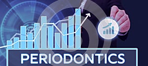 Text caption presenting Periodontics. Word for a branch of dentistry deals with diseases of teeth, gums, cementum