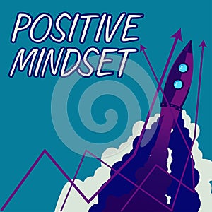 Text caption presenting Positive Mindset. Concept meaning mental and emotional attitude that focuses on bright side