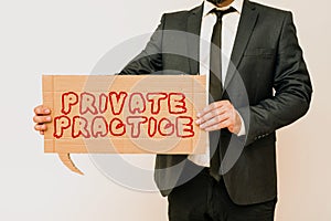 Text caption presenting Private Practicework of professional practitioner such as doctor or lawyer. Word Written on work