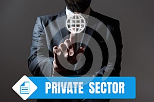 Text caption presenting Private Sector. Business overview a part of an economy which is not controlled or owned by the