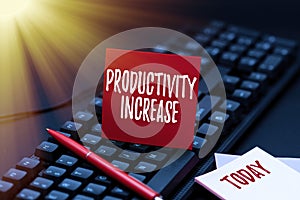 Writing displaying text Productivity Increase. Conceptual photo get more things done Output per unit of Product Input