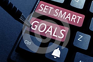 Text caption presenting Set Smart Goals. Concept meaning Establish achievable objectives Make good business plans