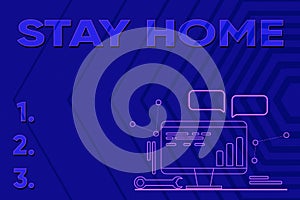 Text caption presenting Stay Home. Word for not go out for an activity and stay inside the house or home Computer