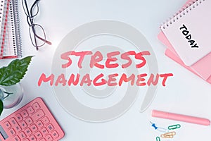 Text caption presenting Stress Management. Word for learning ways of behaving and thinking that reduce stress
